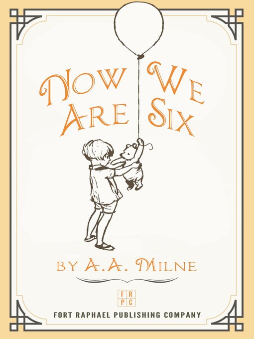 Title details for Now We Are Six by A.A. Milne - Available